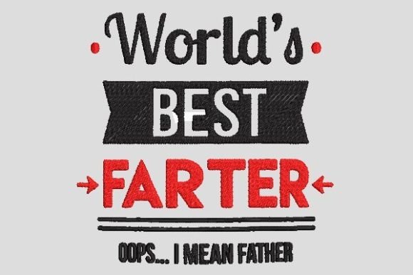 World's Best Father Embroidery Review
